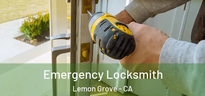  Emergency Locksmith Lemon Grove - CA