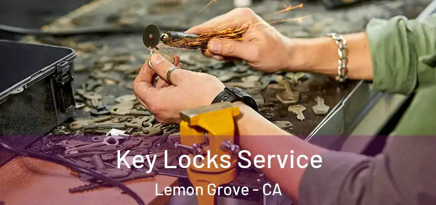  Key Locks Service Lemon Grove - CA